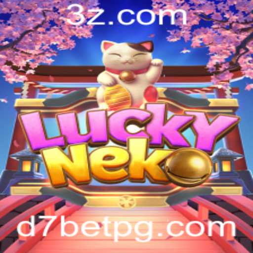 Descubra o Fenômeno do Jogo LuckyNeko e a Tendência D7BET